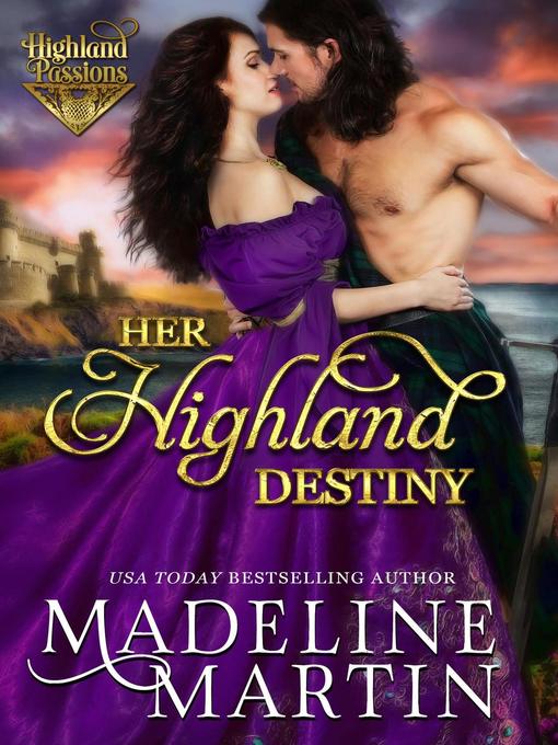 Title details for Her Highland Destiny by Madeline Martin - Available